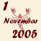 Škorpija, 1 Novembar 2005.