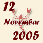 Škorpija, 12 Novembar 2005.