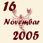 Škorpija, 16 Novembar 2005.