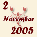 Škorpija, 2 Novembar 2005.