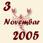 Škorpija, 3 Novembar 2005.