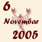 Škorpija, 6 Novembar 2005.