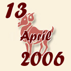 Ovan, 13 April 2006.