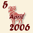 Ovan, 5 April 2006.