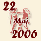 Blizanci, 22 Maj 2006.