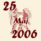 Blizanci, 25 Maj 2006.