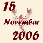 Škorpija, 15 Novembar 2006.