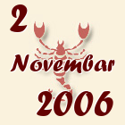 Škorpija, 2 Novembar 2006.