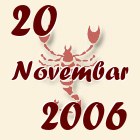 Škorpija, 20 Novembar 2006.