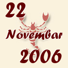 Škorpija, 22 Novembar 2006.