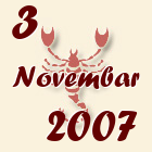 Škorpija, 3 Novembar 2007.