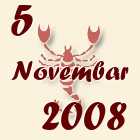 Škorpija, 5 Novembar 2008.