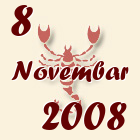 Škorpija, 8 Novembar 2008.