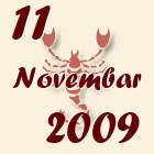 Škorpija, 11 Novembar 2009.