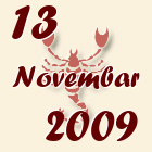Škorpija, 13 Novembar 2009.