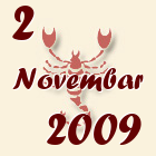 Škorpija, 2 Novembar 2009.