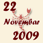 Škorpija, 22 Novembar 2009.