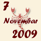 Škorpija, 7 Novembar 2009.