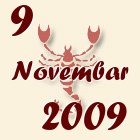 Škorpija, 9 Novembar 2009.