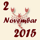 Škorpija, 2 Novembar 2015.