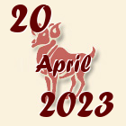 Ovan, 20 April 2023.