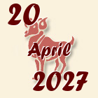 Ovan, 20 April 2027.