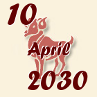 Ovan, 10 April 2030.