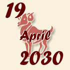 Ovan, 19 April 2030.