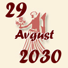 Devica, 29 Avgust 2030.