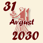 Devica, 31 Avgust 2030.