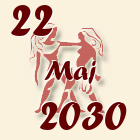 Blizanci, 22 Maj 2030.
