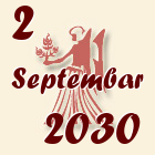 Devica, 2 Septembar 2030.