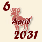Ovan, 6 April 2031.