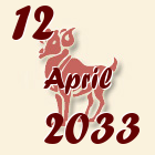 Ovan, 12 April 2033.