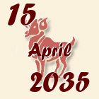 Ovan, 15 April 2035.
