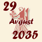 Devica, 29 Avgust 2035.