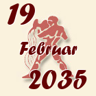 Vodolija, 19 Februar 2035.